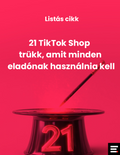 21 TikTok Shop  trükk, amit minden  eladónak használnia kell