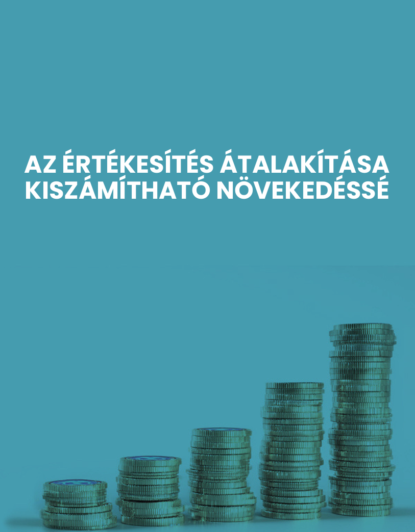 Az értékesítés átalakítása kiszámítható növekedéssé