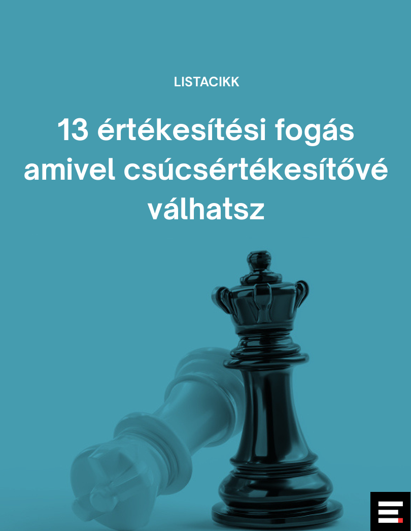 13 értékesítési fogás amivel csúcsértékesítővé válhatsz